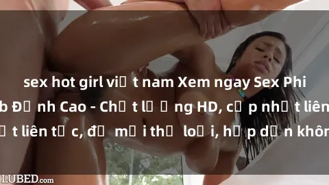 sex hot girl việt nam Xem ngay Sex Phim Hàn Quốc Vietsub Đỉnh Cao - Chất lượng HD, cập nhật liên tục, đủ mọi thể loại, hấp dẫn không thể bỏ qua!