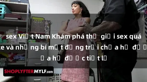 sex Việt Nam Khám phá thế giới sex quán karaoke và những bí mật động trời chưa hề được tiết lộ