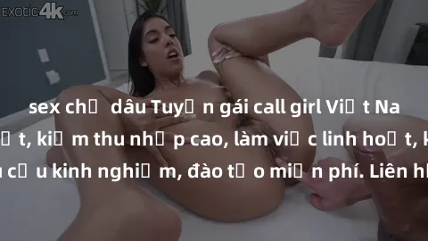 sex chị dâu Tuyển gái call girl Việt Nam gợi cảm, đẹp mắt, kiếm thu nhập cao, làm việc linh hoạt, không yêu cầu kinh nghiệm, đào tạo miễn phí. Liên hệ ngay để biết thêm chi tiết!